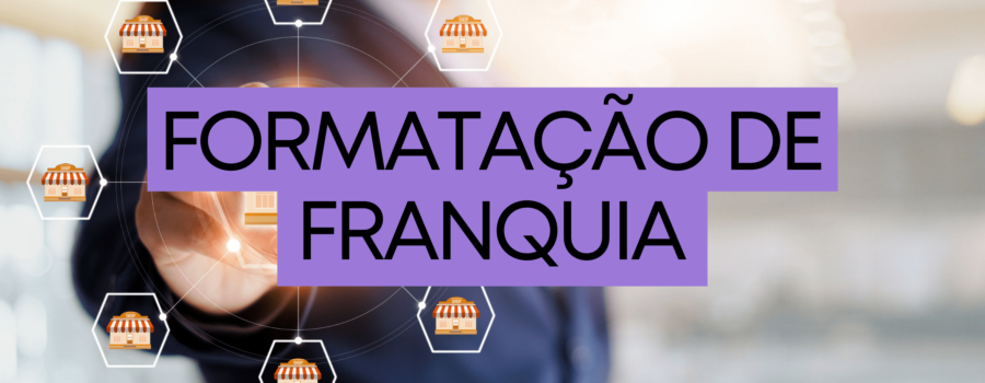 Formatação de Franquia