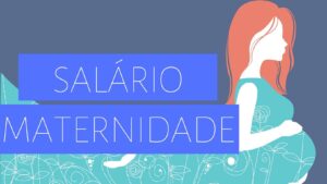 Salário maternidade