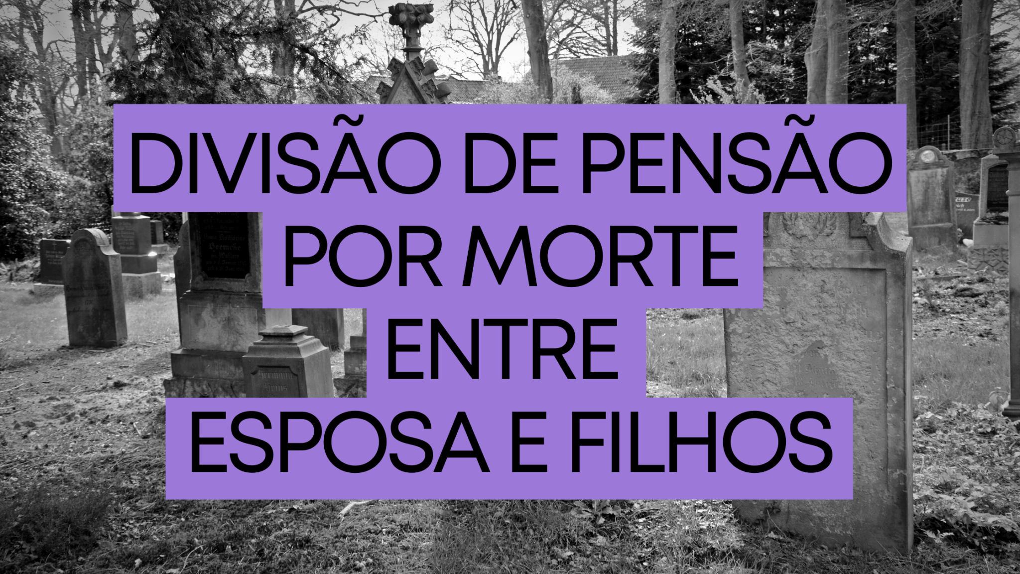 Divisão de pensão por morte entre esposa e filhos | Guia