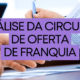 Circular de Oferta de Franquia – Como analisar