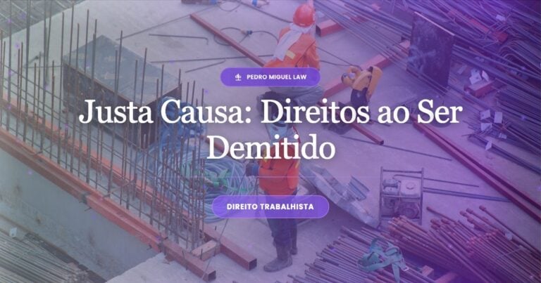 Justa Causa Direitos: O Guia Completo Sobre o Que Fazer ao Ser Demitido Justa Causa Direitos