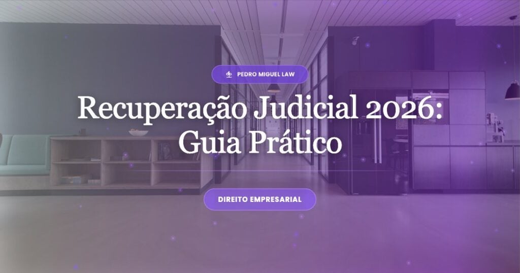 Recuperação Judicial e Falência 2026: Guia Estratégico para Empresas em Crise Financeira Recuperação Judicial e Falência 2026