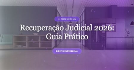 Recuperação Judicial e Falência 2026: Guia Estratégico para Empresas em Crise Financeira Recuperação Judicial e Falência 2026